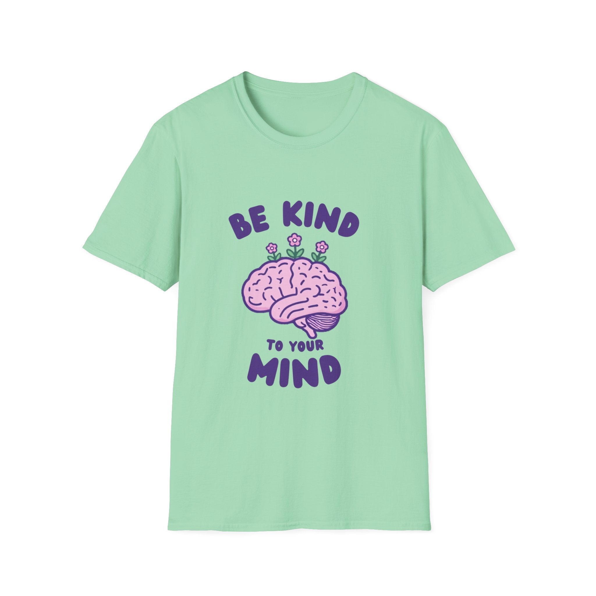 Be Kind to Your Mind Mental Health Awareness T-Shirt