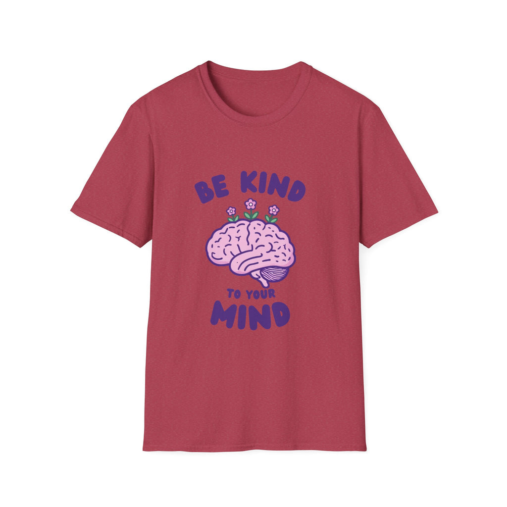 Be Kind to Your Mind Mental Health Awareness T-Shirt