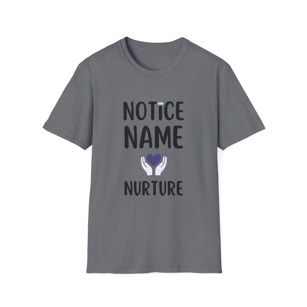Notice Name, Nurture Mental Health Awareness T-Shirt