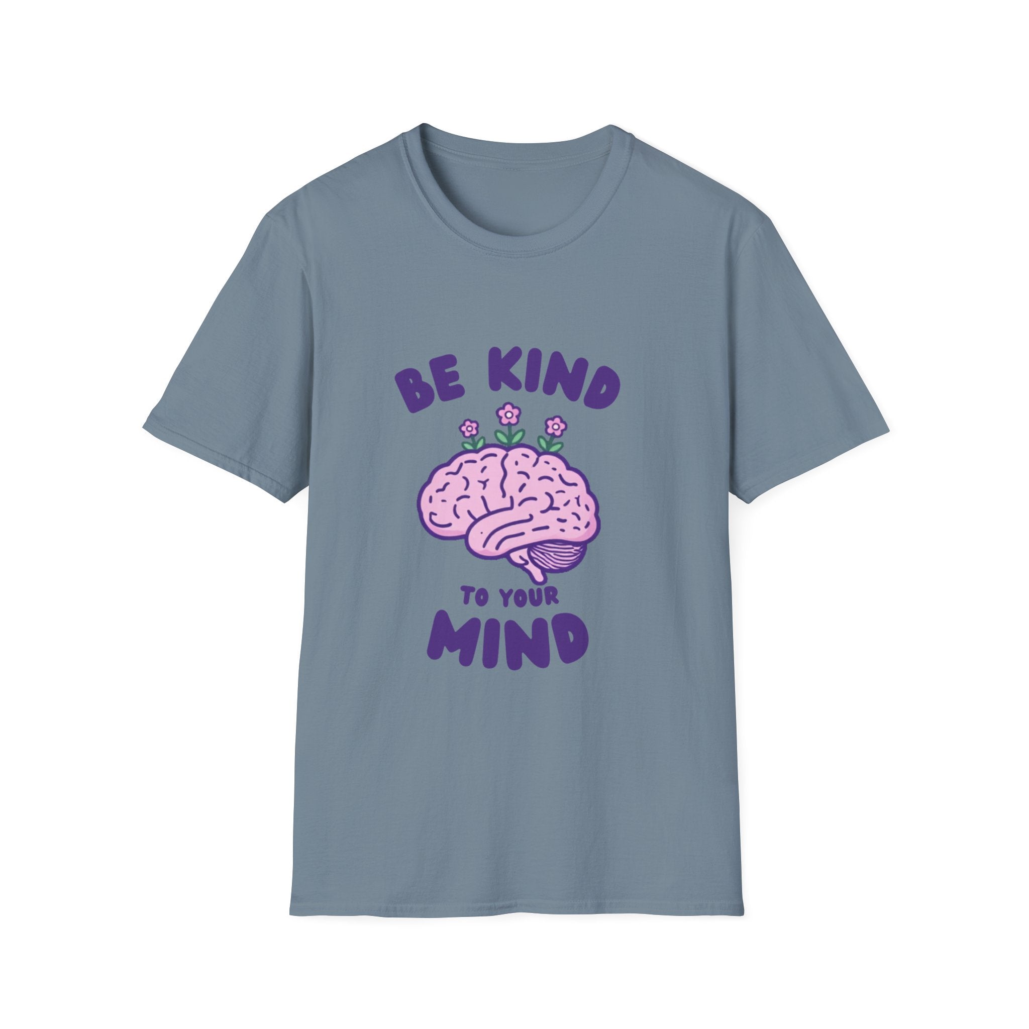 Be Kind to Your Mind Mental Health Awareness T-Shirt