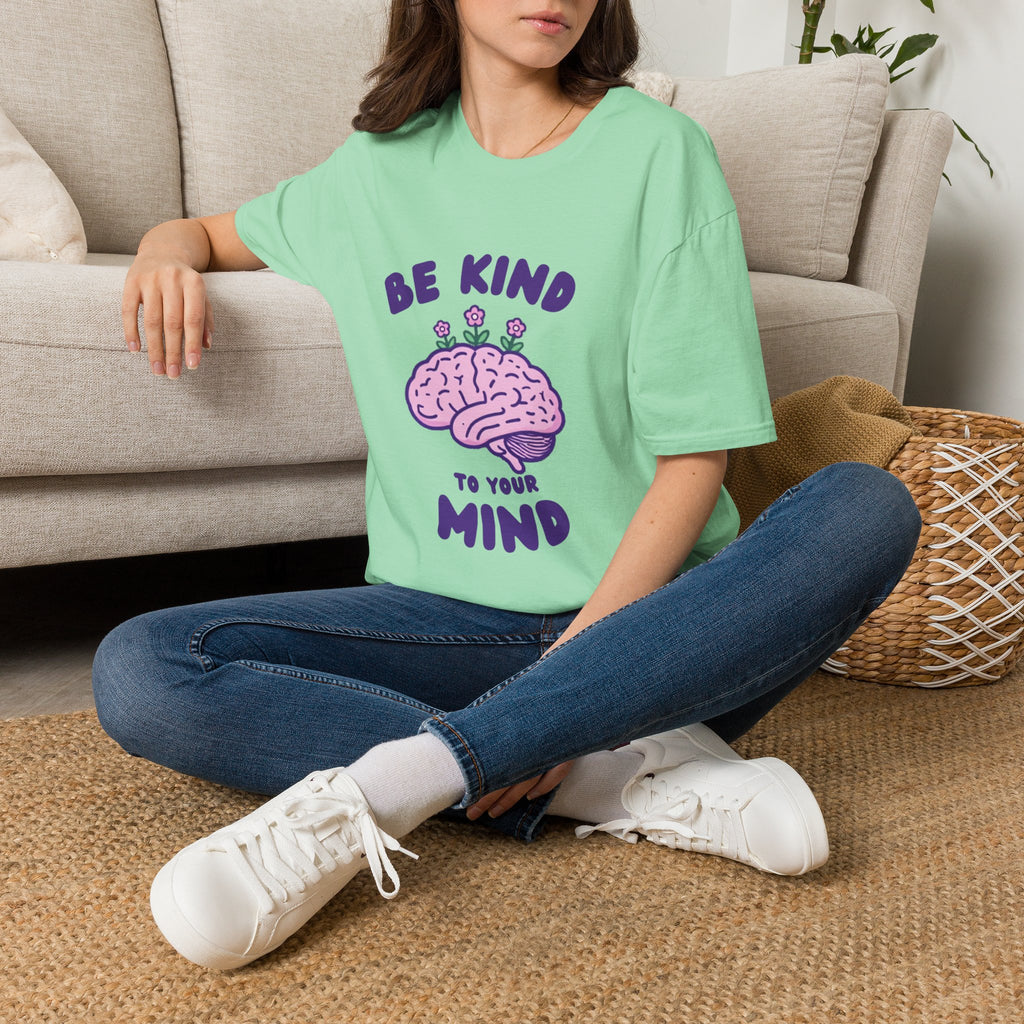 Be Kind to Your Mind Mental Health Awareness T-Shirt