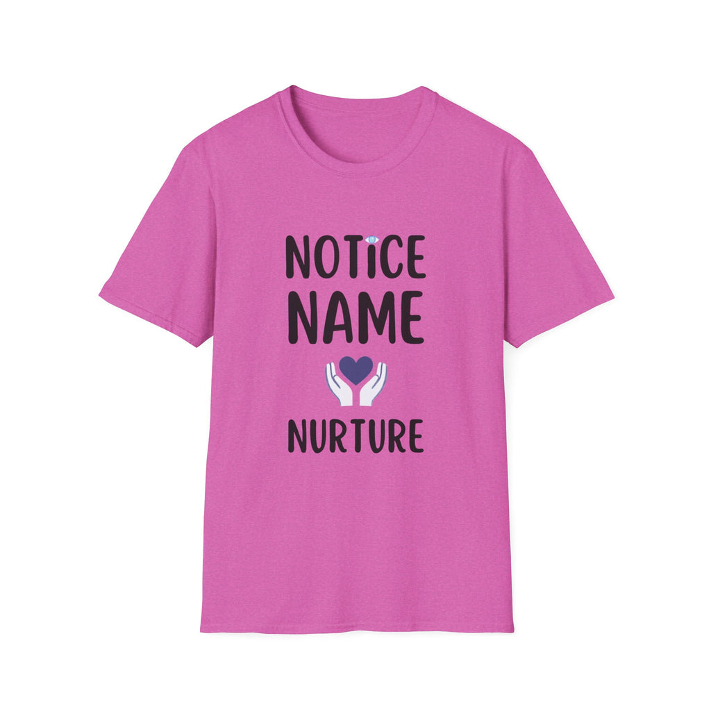 Notice Name, Nurture Mental Health Awareness T-Shirt