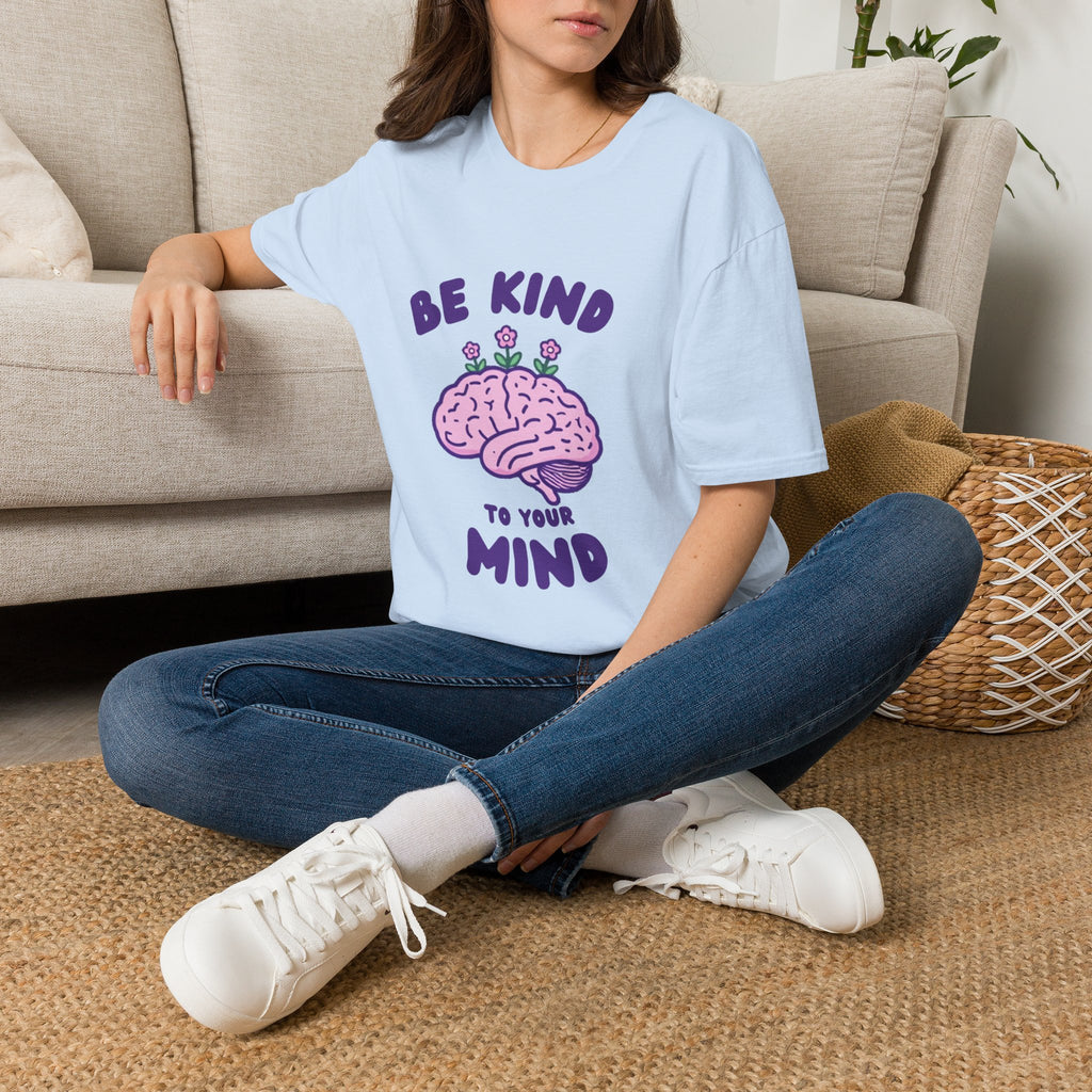 Be Kind to Your Mind Mental Health Awareness T-Shirt