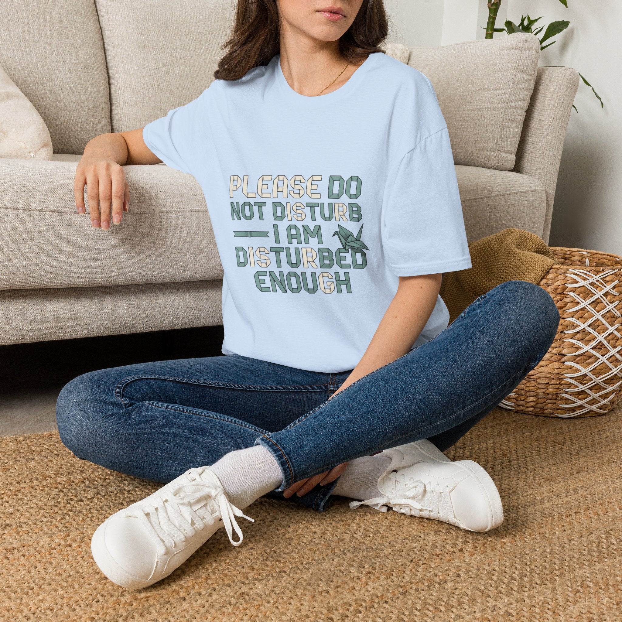 Please Do Not Disturb TShirt I Am Disturbed Enough Funny Graphic Tee