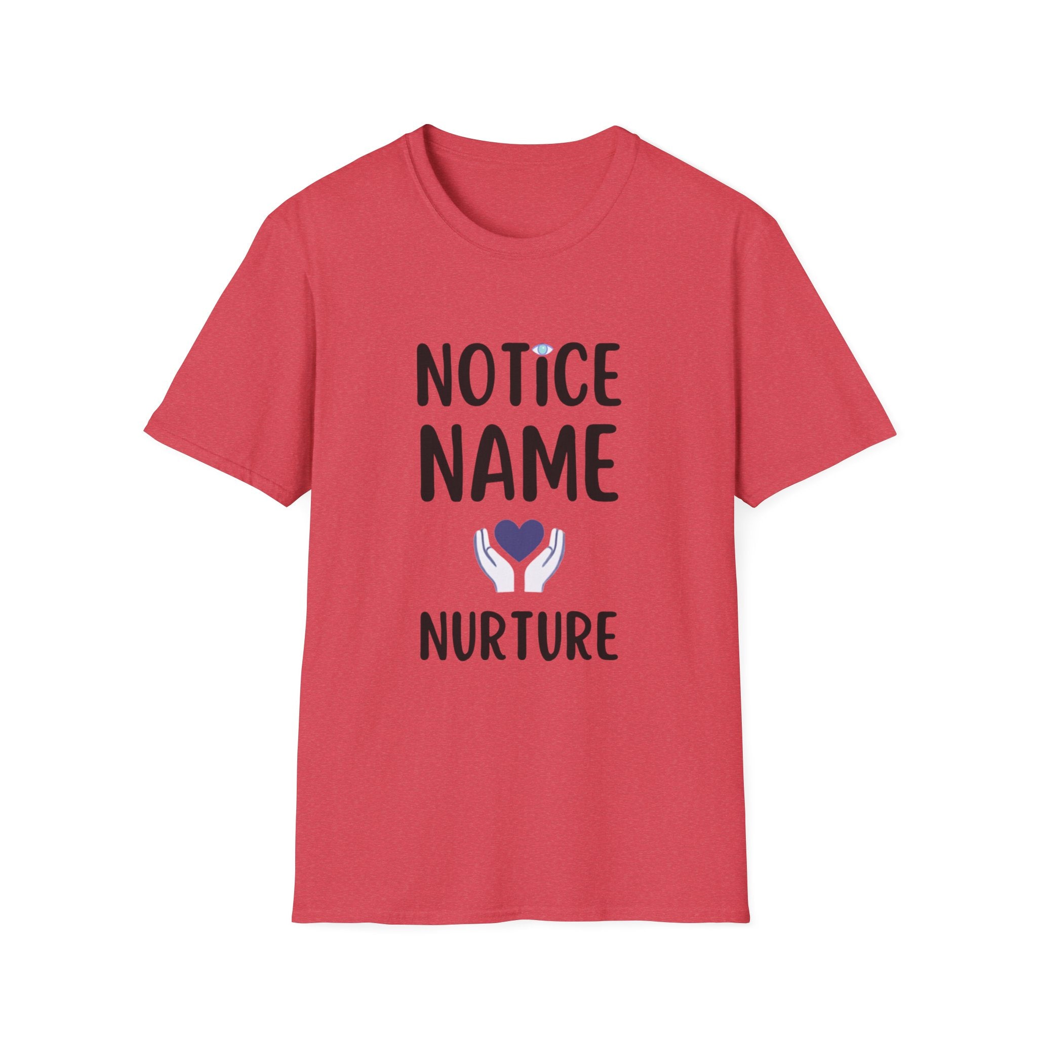 Notice Name, Nurture Mental Health Awareness T-Shirt