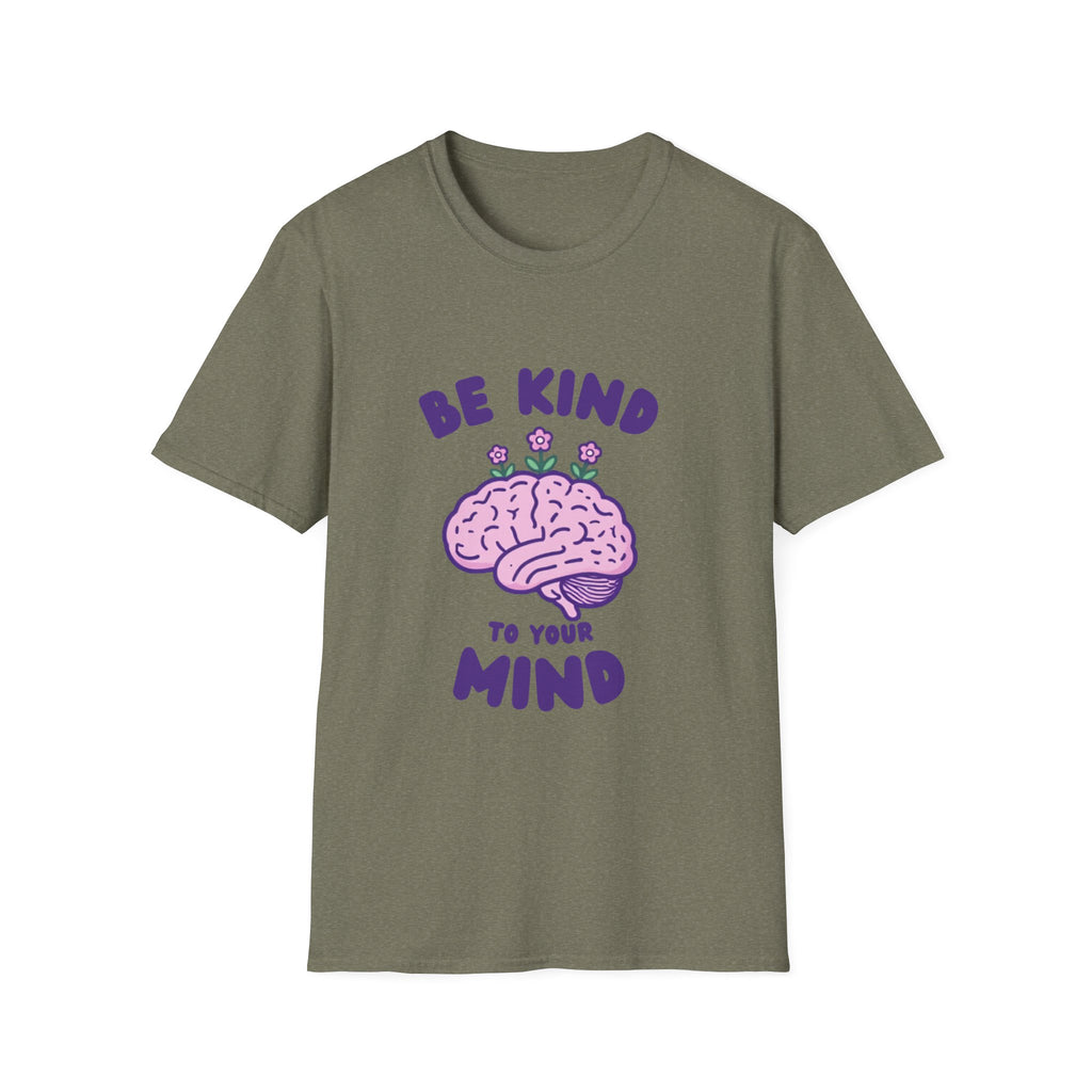 Be Kind to Your Mind Mental Health Awareness T-Shirt