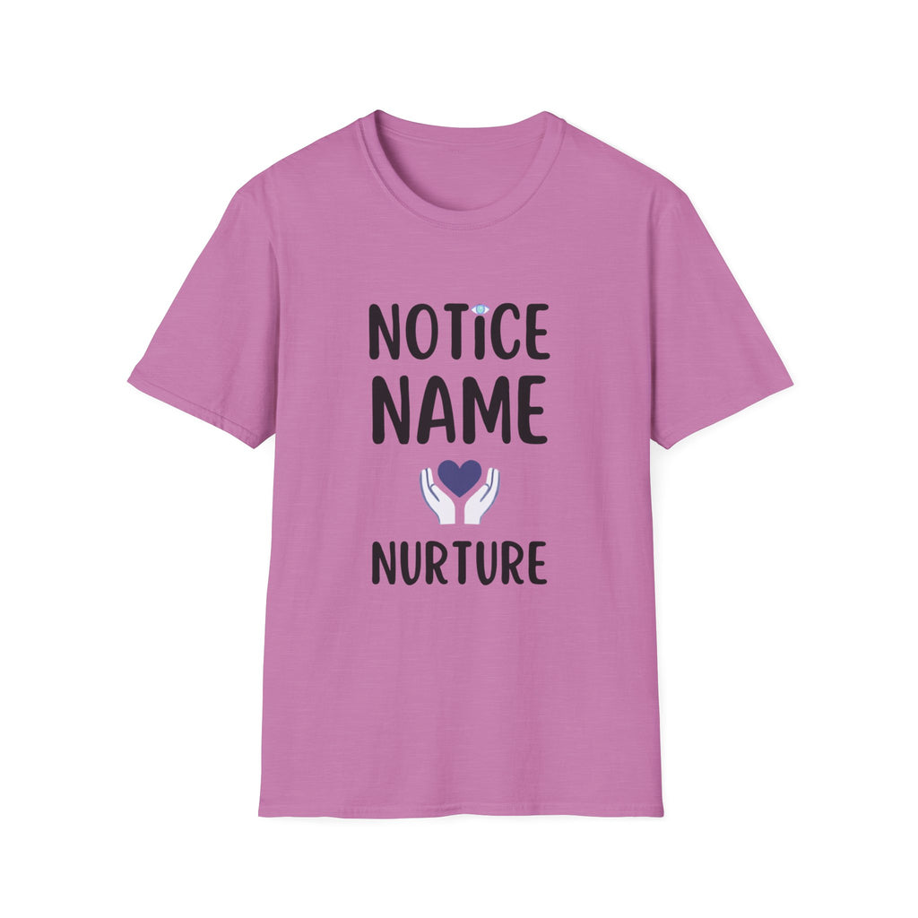 Notice Name, Nurture Mental Health Awareness T-Shirt