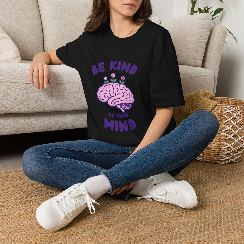 Be Kind to Your Mind Mental Health Awareness T-Shirt