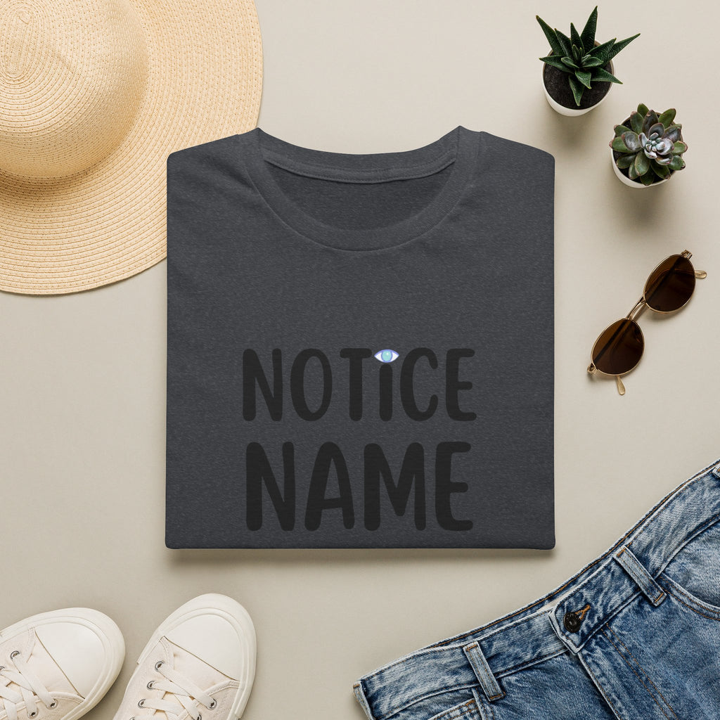 Notice Name, Nurture Mental Health Awareness T-Shirt